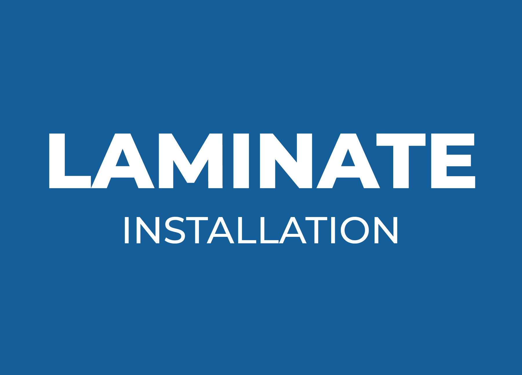 Laminate Installation