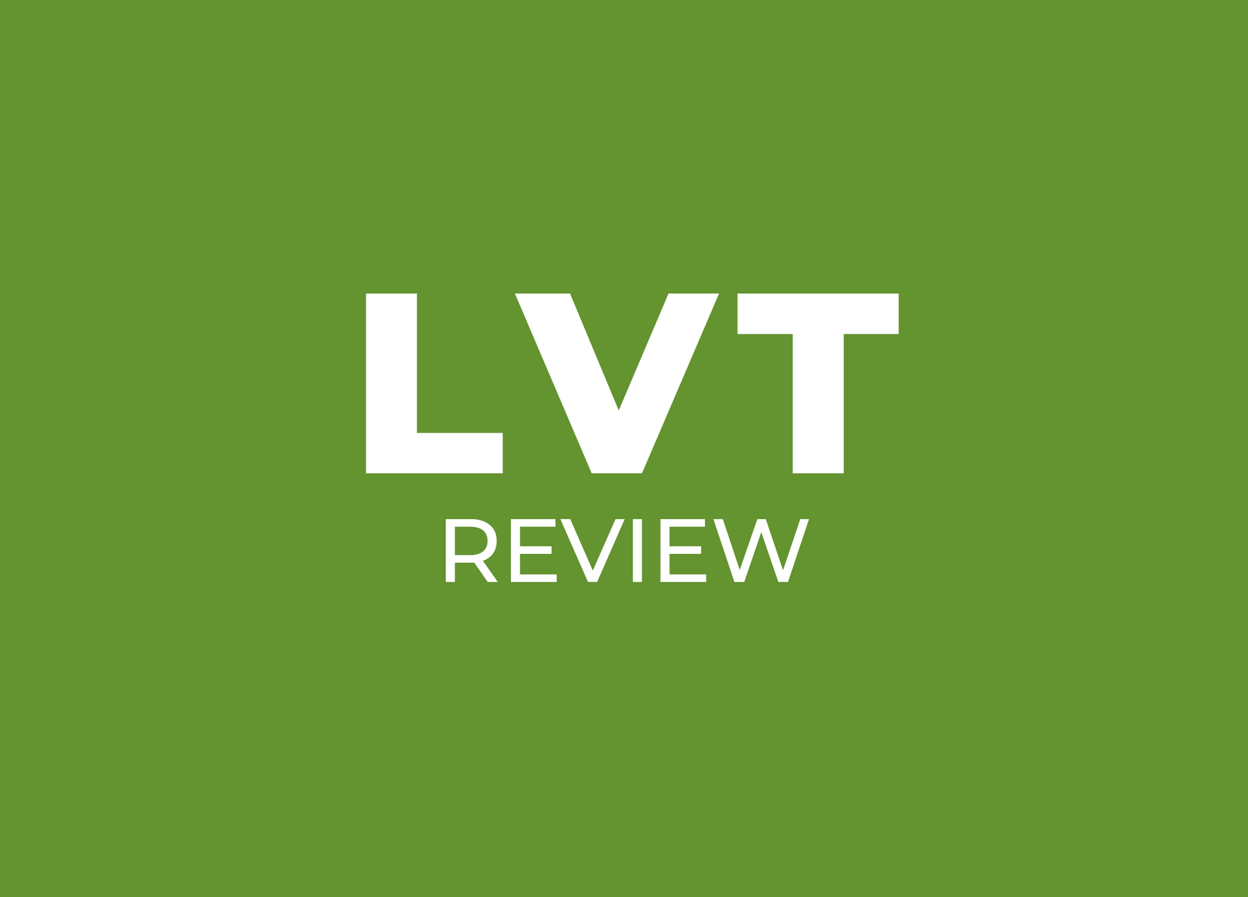 LVT Review